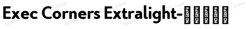 Exec Corners Extralight字体转换